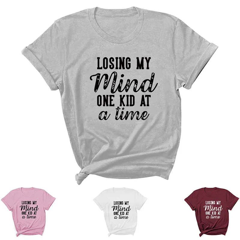

LOSING MY Mind Letter Print Women T Shirt Short Sleeve O Neck Loose Women Tshirt Ladies Tee Shirt Tops Clothes Camisetas Mujer