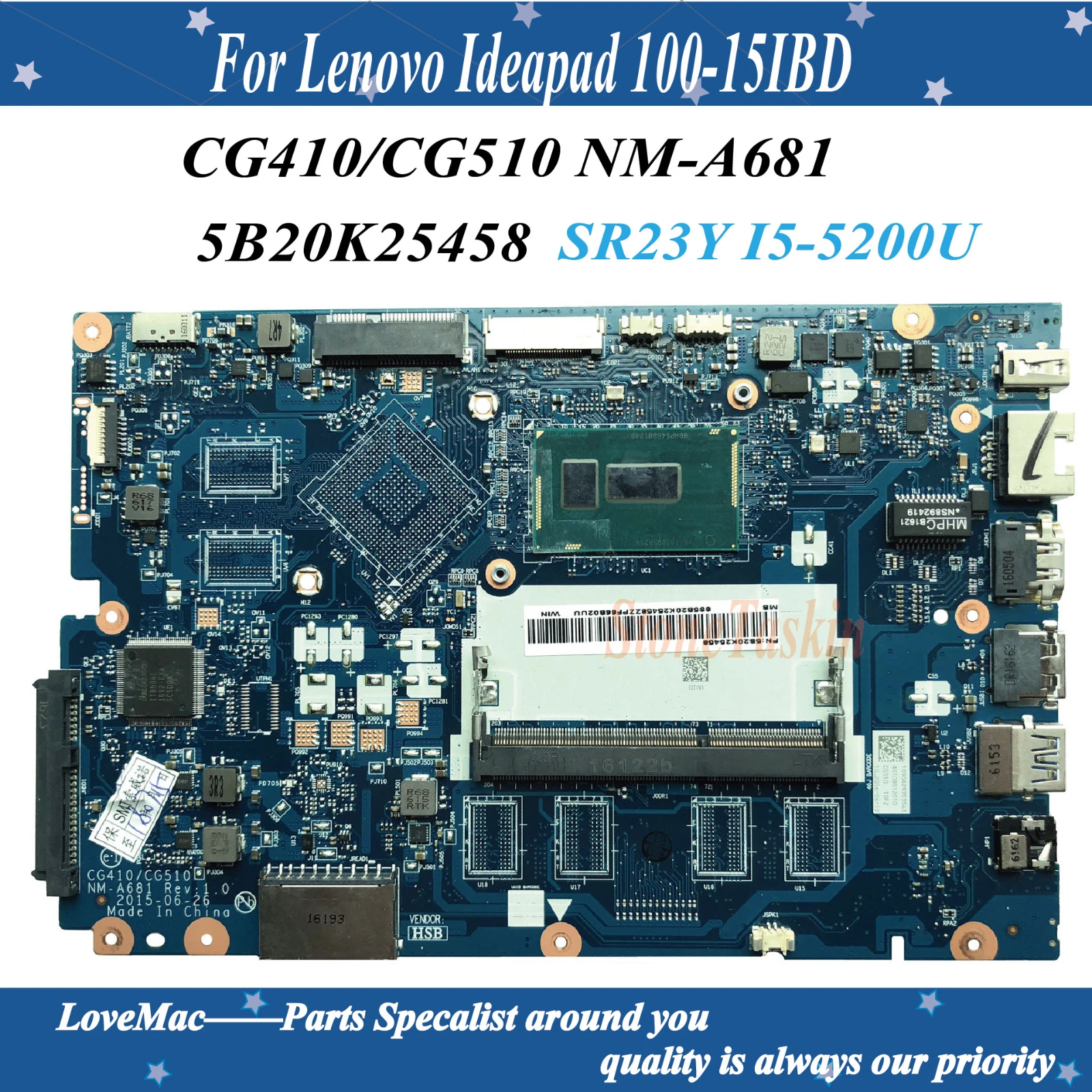 

Высококачественная материнская плата 5B20K25458 для ноутбука Lenovo Ideapad 100-15IBD SR23Y I5-5200U CG410/CG510 NM-A681 100% протестирована