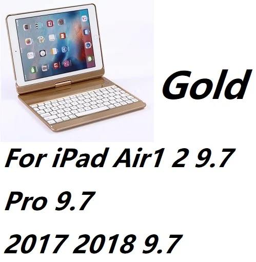 For iPad 9.7 Gold 360 Вращающийся Bluetooth 7 цветов с подсветкой Пластик Клавиатура чехол Обложка для iPad Air 1 2 iPad 9,7 Pro 9,7 Air 10,5 10,2 - Цвет: For iPad 9.7 Gold