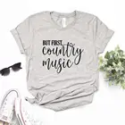 Но Первая страна музыка женская футболка хлопок хипстер забавная футболка подарок леди Yong Девушка 6 цветов Топ тройник ZY-581