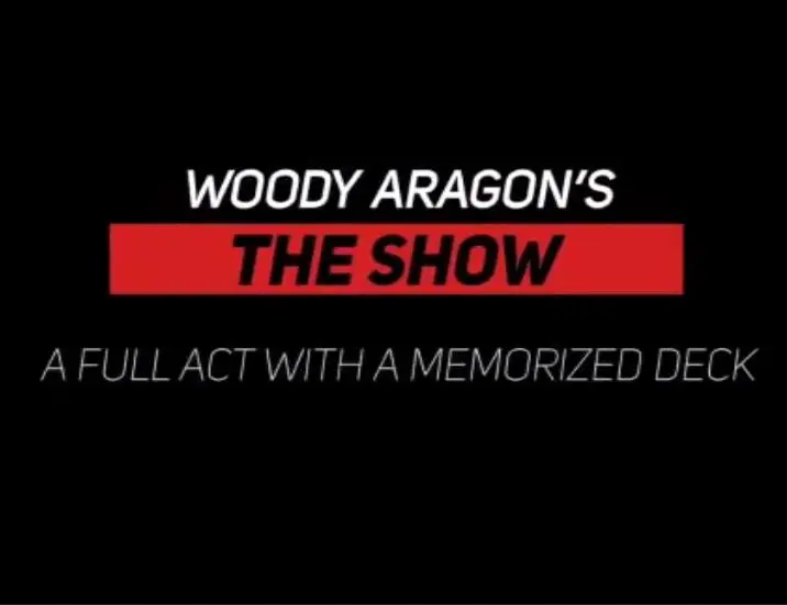 

The Show by Woody Aragon,Magic Tricks