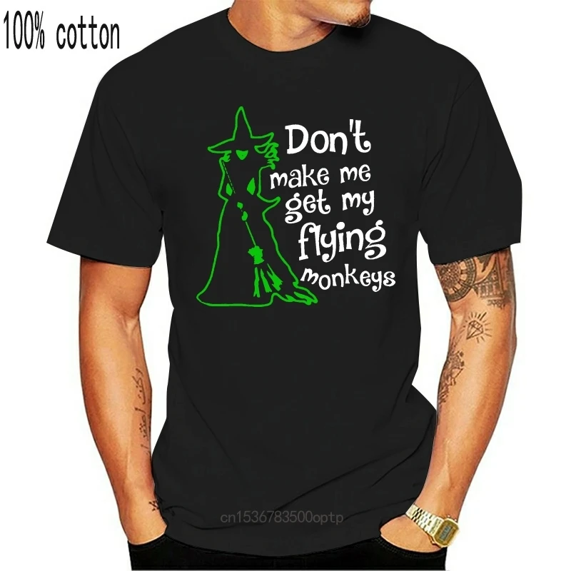 New Don T Make Me Get My Flying Monkeys Witch Halloween Men T Shirt S 6Xl