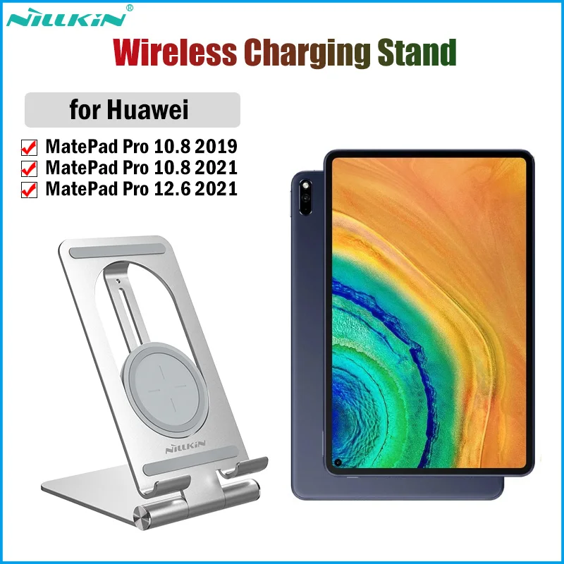 

Nillkin 15W Qi Fast Wireless Charging Stand for Huawei MatePad Pro 12.6 10.8 2019 2021 Wireless Charger Tablet Holder