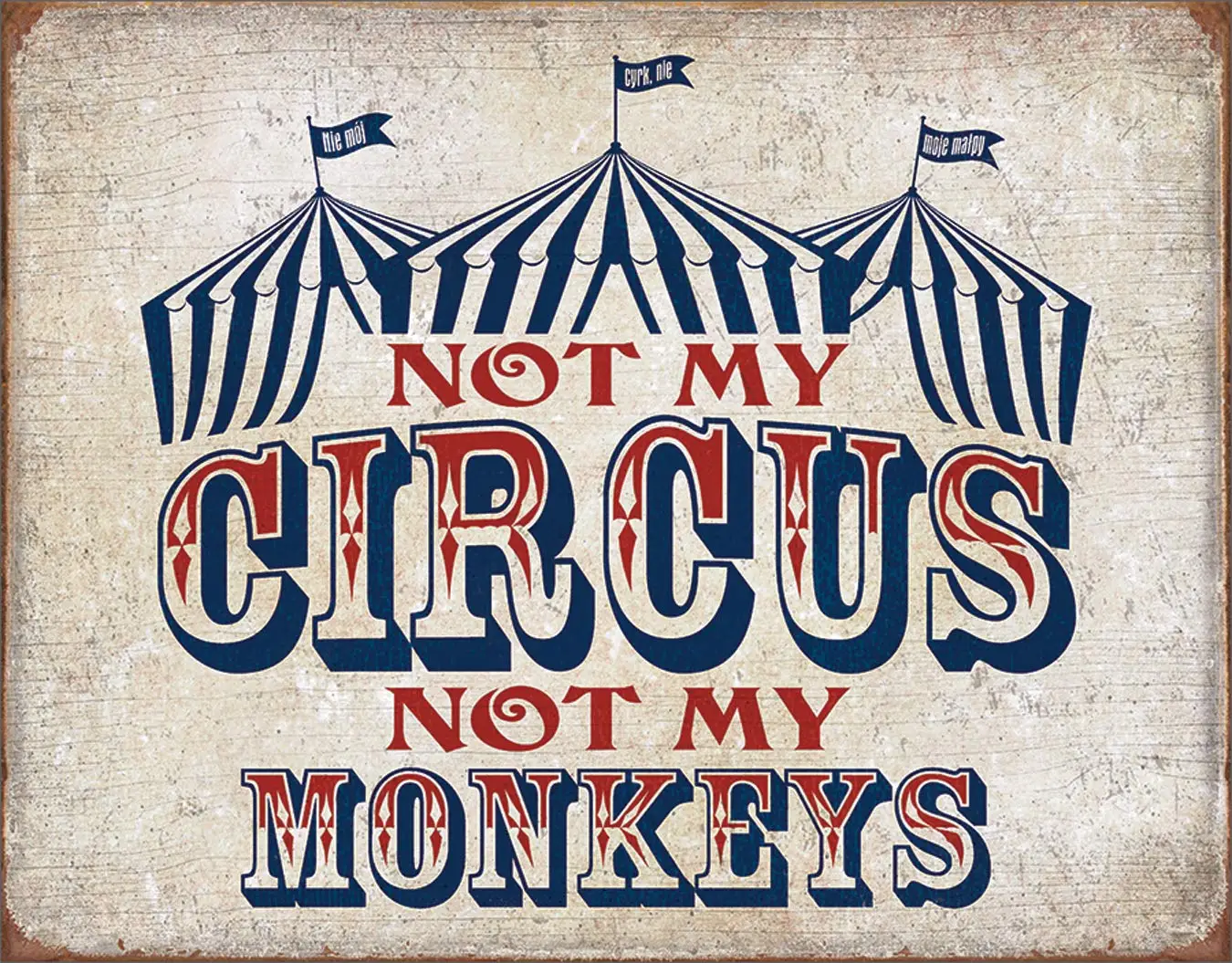 

Not My Circus Not My Monkeys Tin Sign, Wall Decor Signs Retro Metal Poster