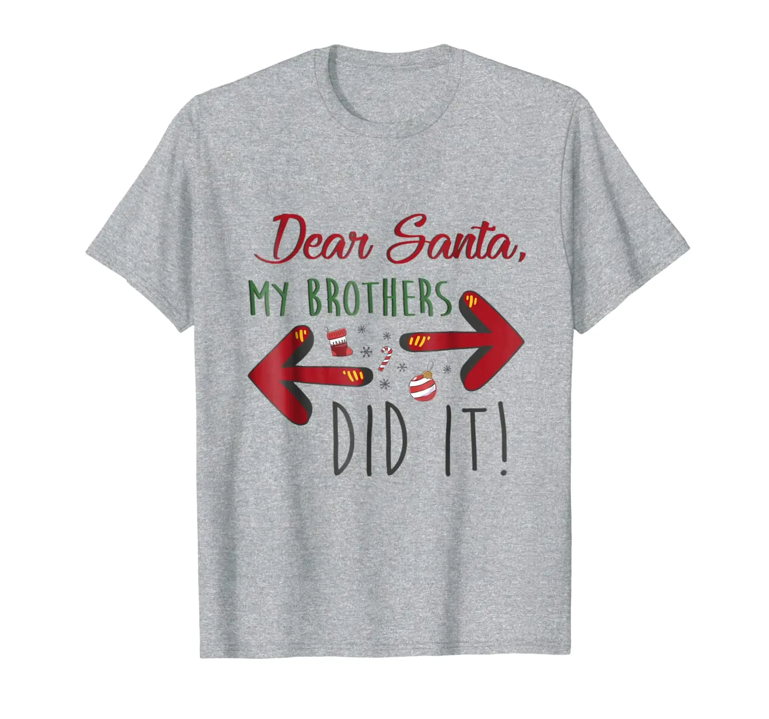 

Dear Santa My Brothers Did It Shirt