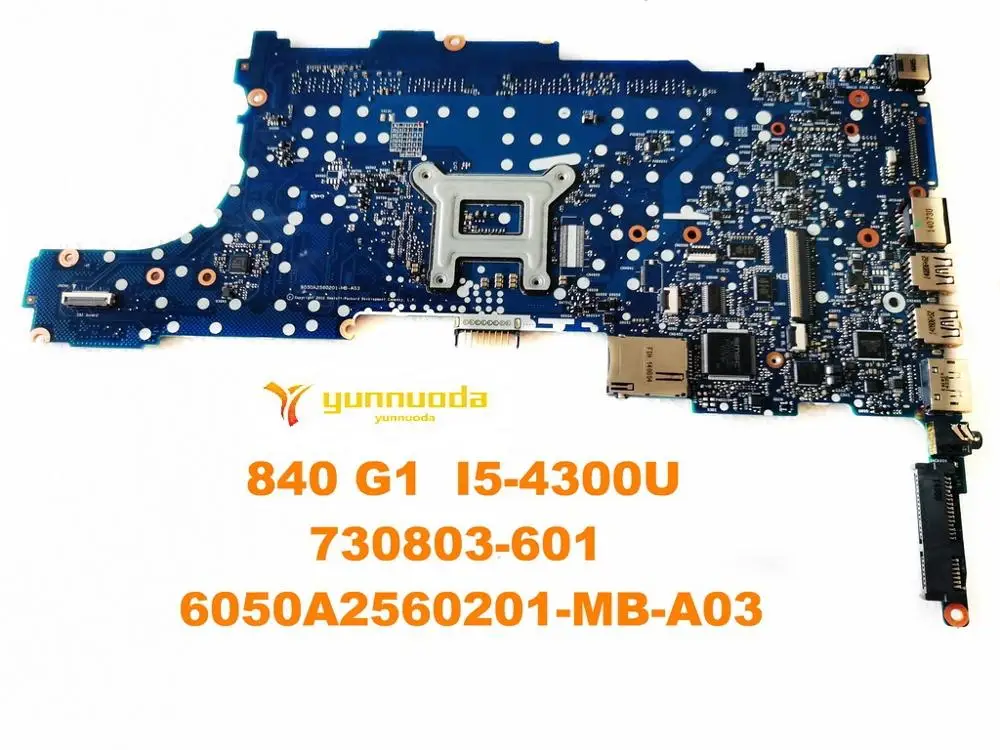 Оригинальная материнская плата для ноутбука HP 840 G1 I5-4300U-730803 6050A2560201-MB-A03