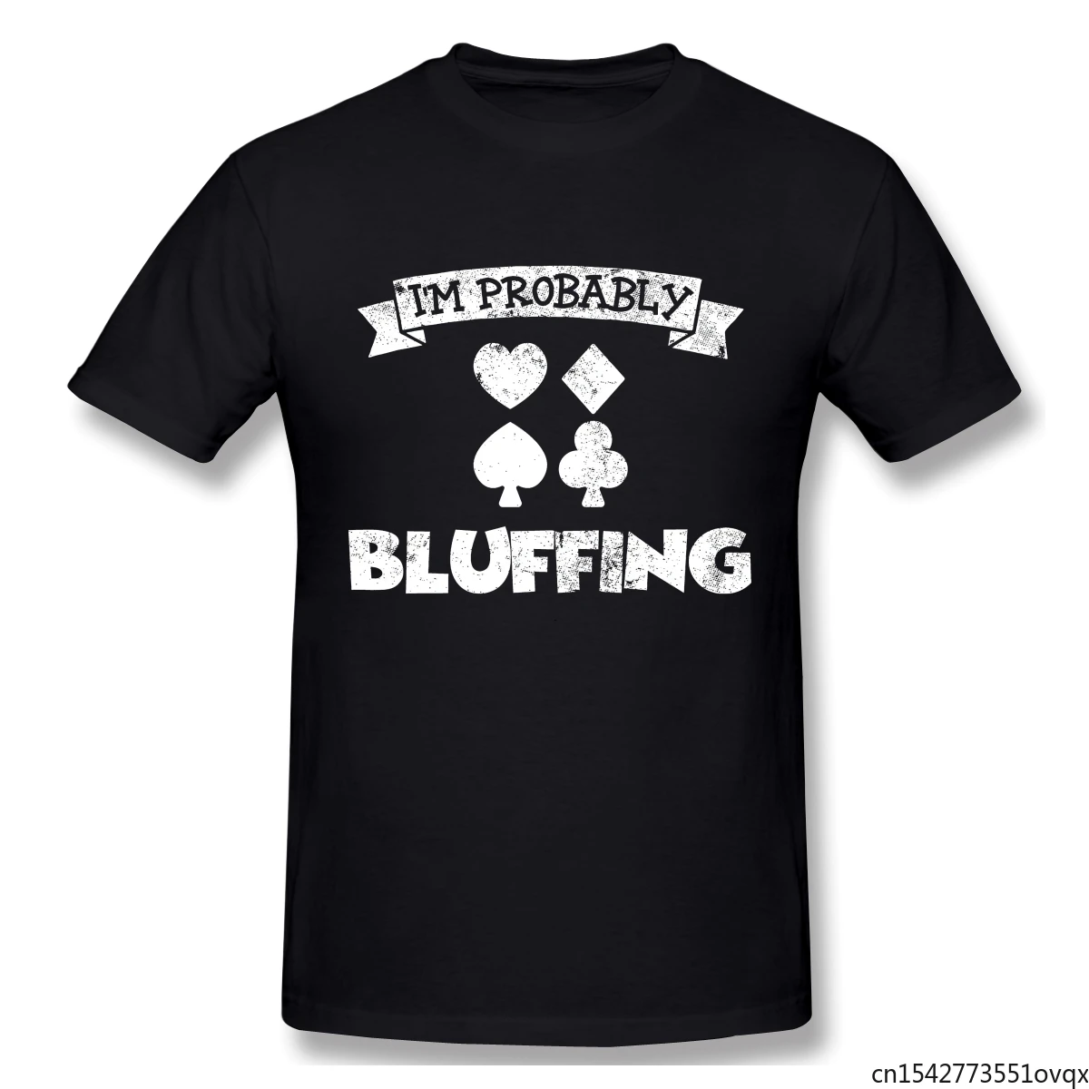 

Poker Bluffing Funny Apparel Tshirt Man T Shirt Unisex Tee