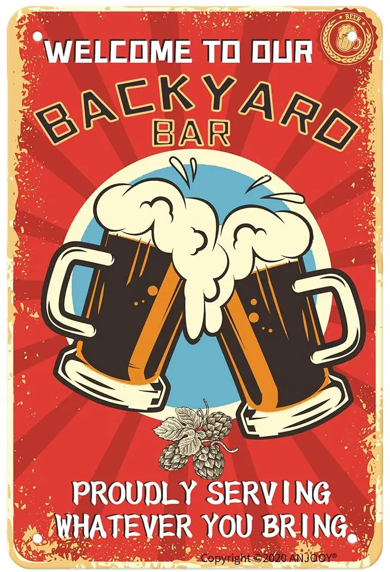 

Welcome To Our Backyard Bar Proudly Serving Whatever You Bring - Vintage Metal Sign for Outdoor Pub Garden Patio Home