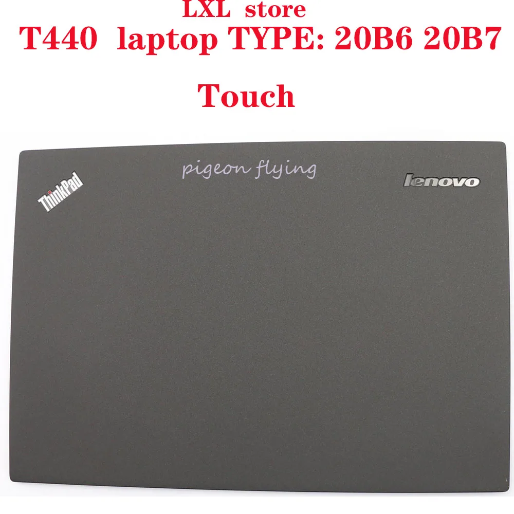 T440 LCD Rear cover for Thinkpad laptop 20B6 20B7 LCD cover with touch FRU 04X5457 SCB0A20712 100% OK