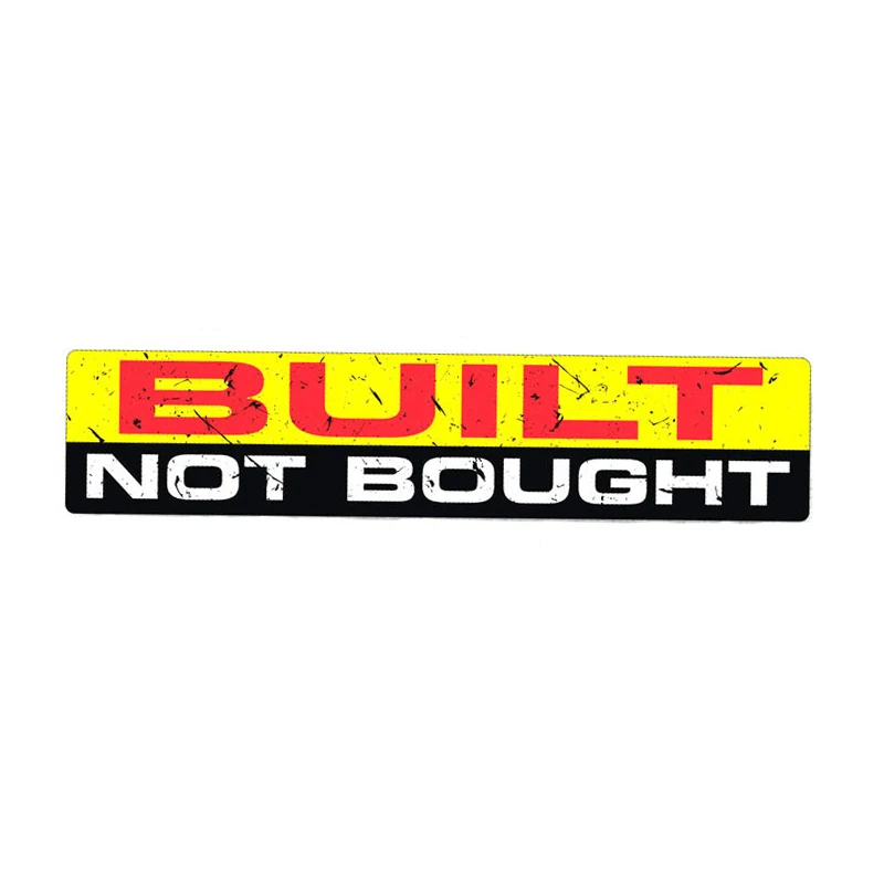 

High Quality Creative BUILT NOT BOUGHT Car Sticker Accessories Vinyl PVC 15cm*3cm Motorcycle Car Styling Decal 15x3cm
