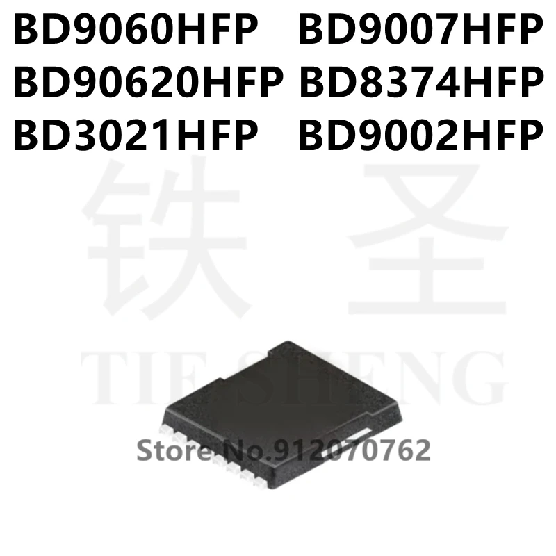

10PCS BD9060HFP BD9007HFP BD90620HFP BD8374HFP BD3021HFP BD9002HFP HRP-7