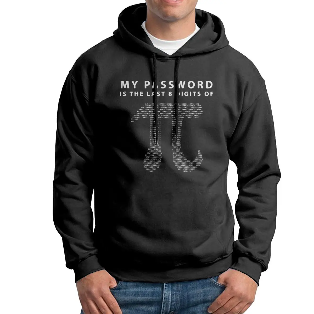 

My Password Is The Last 8 Digits Of Pi Man Sweatshirt Humor Purified Cotton Hoodies Travel Hoodie Shirt