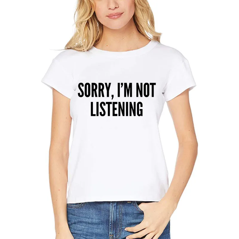 Хлопковая футболка с надписью Sorry i'm not listening модные Забавные футболки надписями