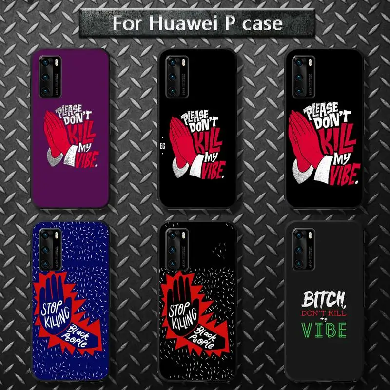 Пожалуйста, не убивайте Мой vibe чехол для телефона huawei P40 P30 pro lite P10 P20 P30 psmart 2020 2019 2017 2018 для P40 lite чехлы