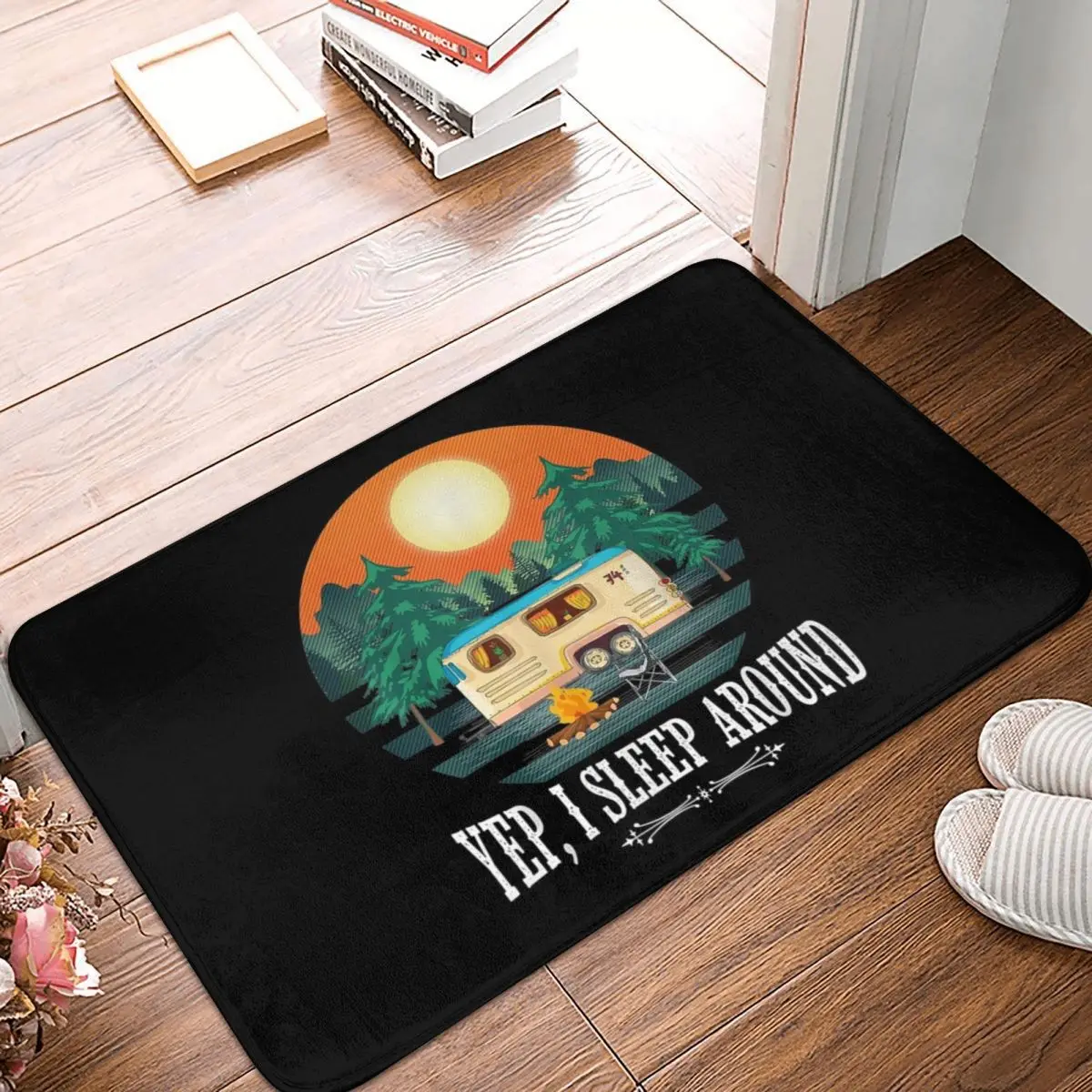

Придверный коврик для кемпинга Happy Yep I Sleep Around, ковер, коврик, ковер из полиэстера и ПВХ, противоскользящий напольный декор для ванной, кухни