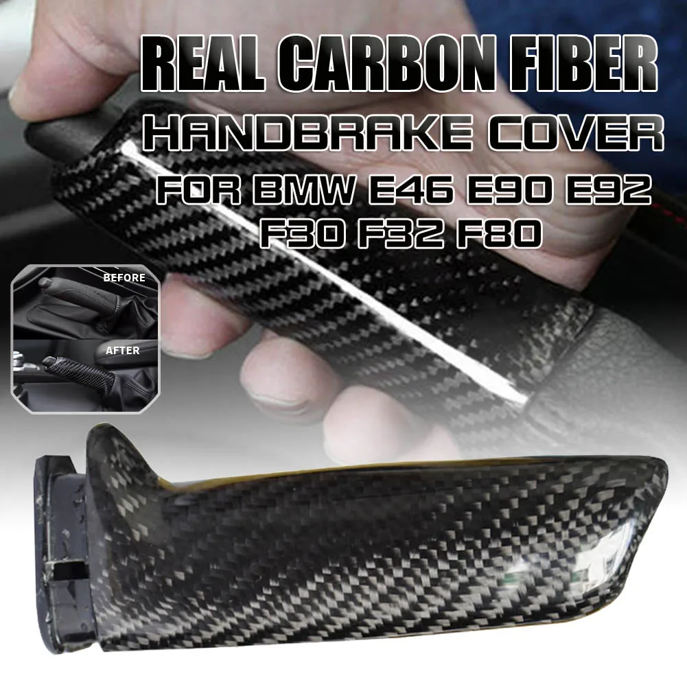 

Real Carbon Fiber Handbrake Brake Handle Cover FOR BMW E46 E90 E92 F30 F32 F80 Handle Sleeve Car Accessories