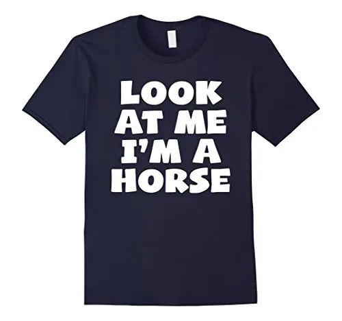 

Look At Me I'm A Horse Funny Halloween Costume T-Shirt Printed Summer Style Tees Male Harajuku Top Fitness Brand Clothing