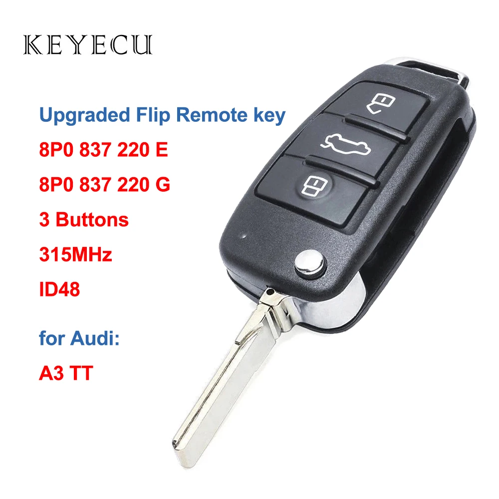 Keyecu Upgraded Flip Remote Car Key 3 Buttons 315MHz ID48 Chip Fob for Audi A3 TT 2006-2010 P/N: 8P0837220E 8P0837220G | Автомобили и