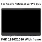 ЖК-дисплей в сборе для Xiaomi Mi Notebook Pro FHD 1920X1080, экран + Переднее стекло + рамка (без сенсорного экрана), 15,6 дюйма