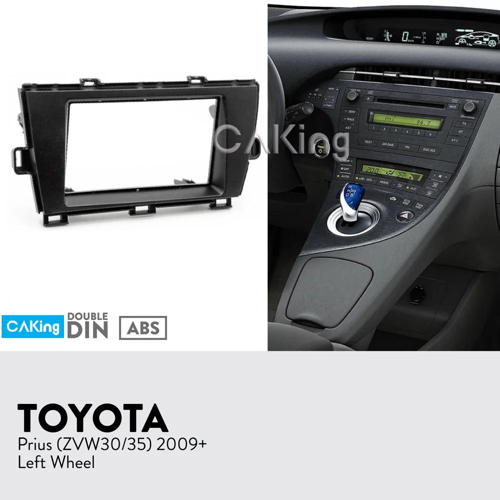 Автомобильная фасция Радио панель для TOYOTA PRIUS 2009 + (левое колесо) Набор Фитингов