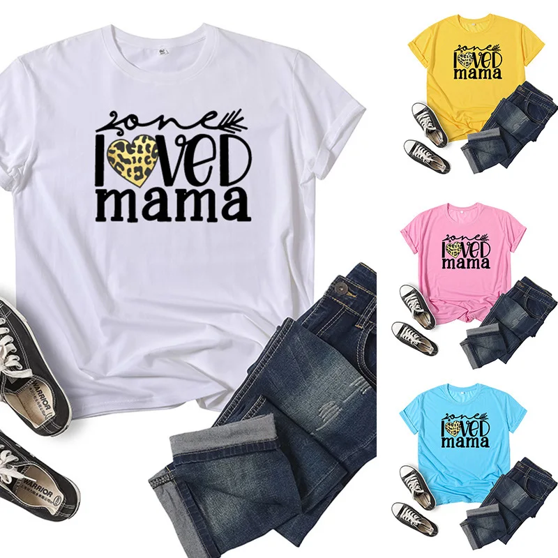 

Loved Mama Letter Print Women T Shirt Short Sleeve O Neck Loose Women Tshirt Ladies Tee Shirt Tops Clothes Camisetas Mujer