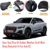 door seal strip kit self adhesive window engine cover soundproof rubber weather draft wind noise reduction fit for audi q2
