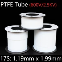 17s 1 19mm x 1 99mm ptfe tube t eflon insulated rigid capillary f4 pipe high temperature resistant transmit hose 600v white