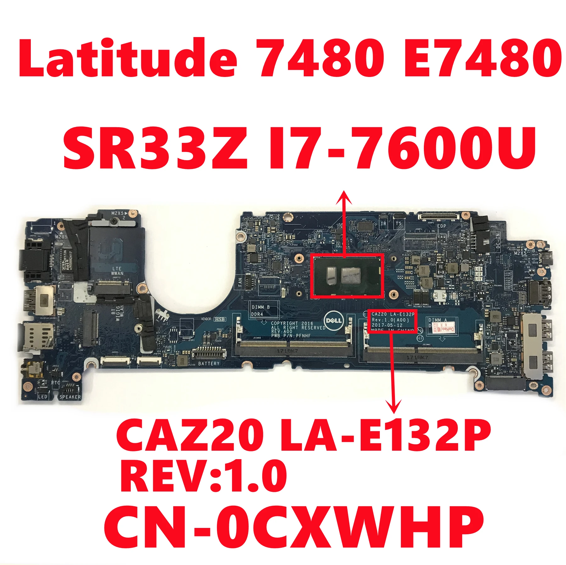 

CN-0CXWHP 0CXWHP CXWHP For Dell Latitude 7480 E7480 Laptop Motherboard CAZ20 LA-E132P REV:1.0 W/ SR33Z I7-7600U Fully Tested OK