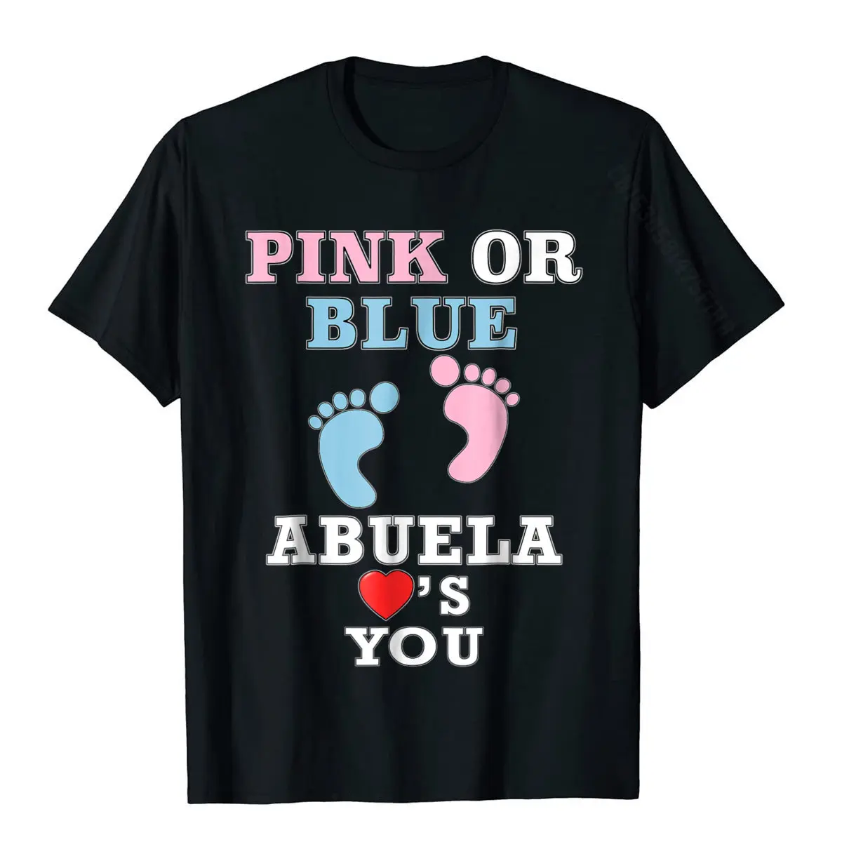 Pink Or Blue Abuela Loves You Baby Shower Gender Reveal Cute Cotton Men Top T-Shirts Funny Tops T Shirt Popular Casual