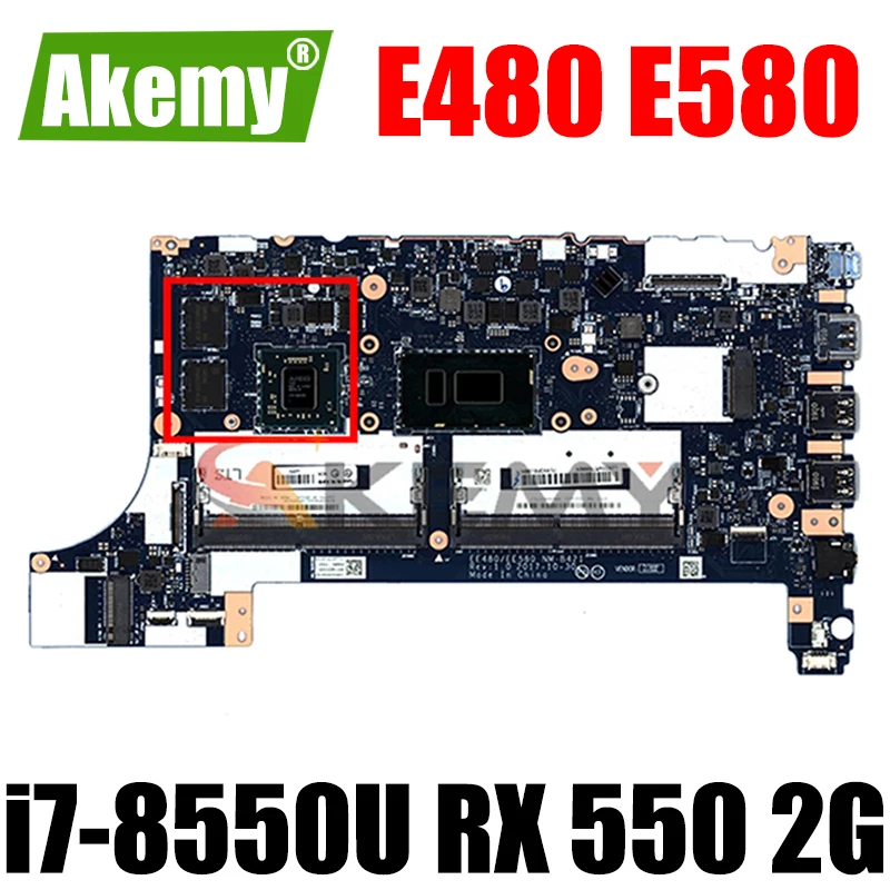 

for Lenovo ThinkPad E480 E580 Laptop Motherboard CPU i7-8550U GPU RX 550 2G DDR4 01LW201 EE480 EE580 NM-B421