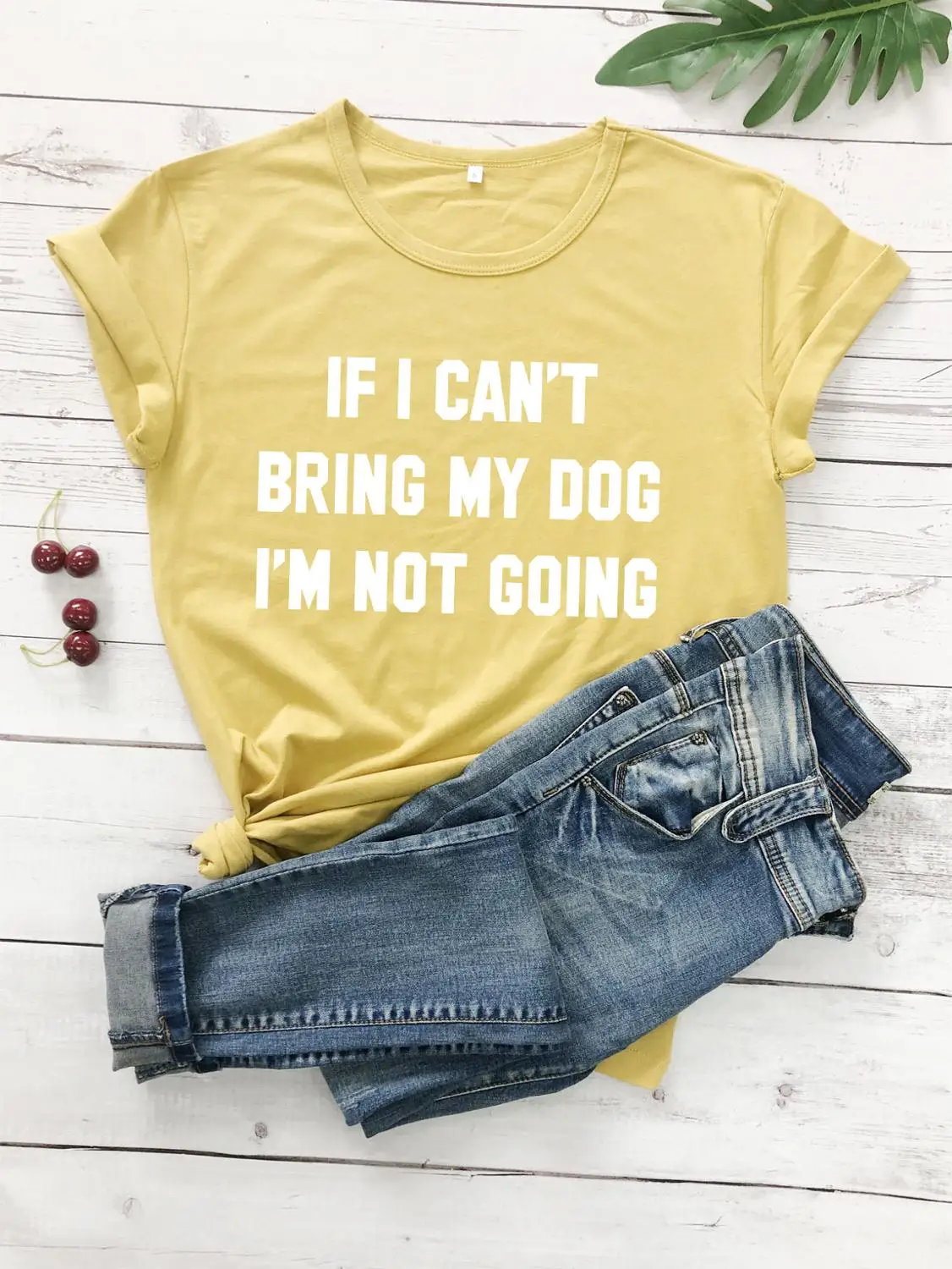 Футболка с надписью IF I't BRING MY DOG I'M NOT GOING, забавные повседневные футболки с круглым вырезом, подарок для влюбленных, хлопок, топы в подарок для влюбленных - Цвет: mustard--white text