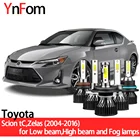 Комплект светодиодных фар YNFOM для Toyota Zelas,Scion tC 2004-2016, ближний свет, дальний свет, противотуманные фары, автомобильные аксессуары, лампы для автомобильных фар