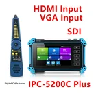 Новейший тестер видеонаблюдения IPC-5200 Plus Full 8MP IP CVI TVI AHD SDI аналоговый 6 в 1 VGA и 4K HDMI вход IP камера тестер