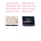 5 шт.лот PM6125 001 PM670 001 PM670A 000-01 PM670A PM670L PM670 PM7150A PM7150 PM6150L PM6150A PM6150 IC чипсет