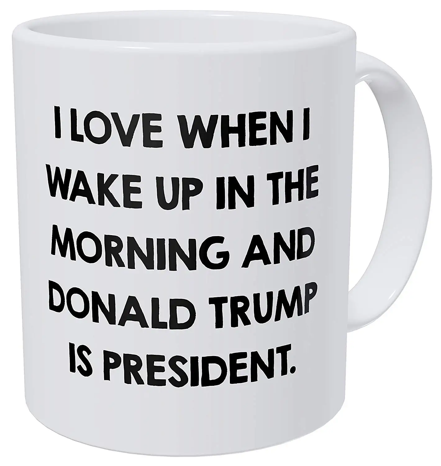 Я люблю когда просыпаюсь утром и Дональд Трамп является президентом 11 унций