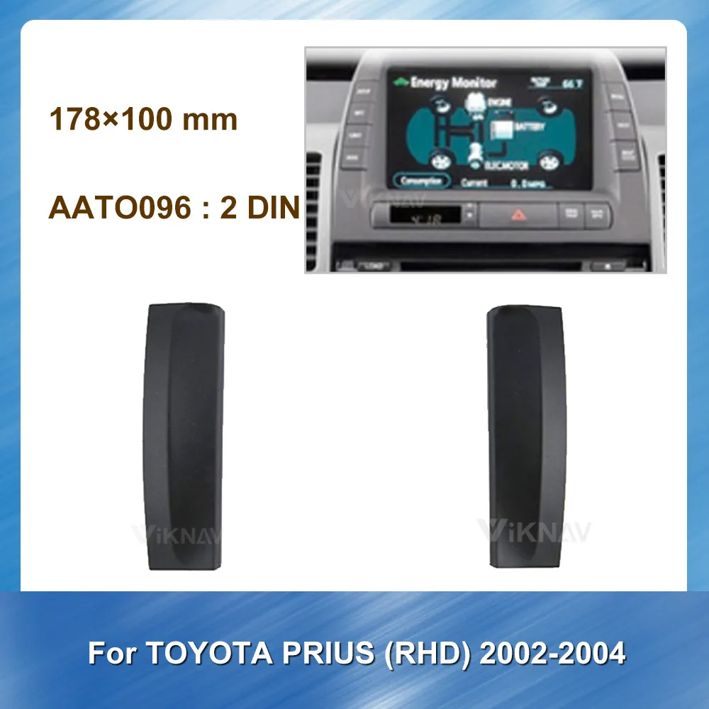 

Car Radio Stereo Fitting installation Fascia for TOYOTA PRIUS 2DIN (RHD) 2002-2004 Frame Fascias Panel Facial DVD CD Dash Bezel