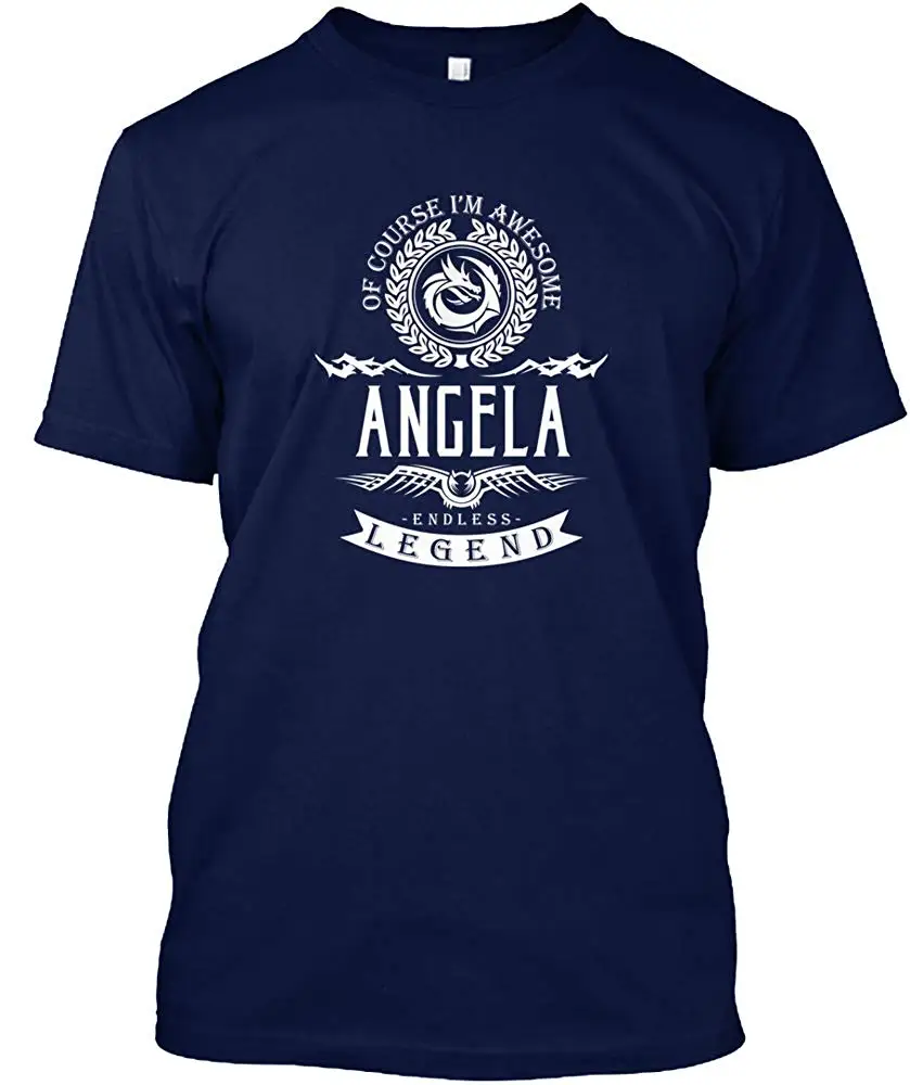 of Course im Awesome Angela Endless Legend Tshirt - Hanes Tagless Tee unisex men women t shirt |