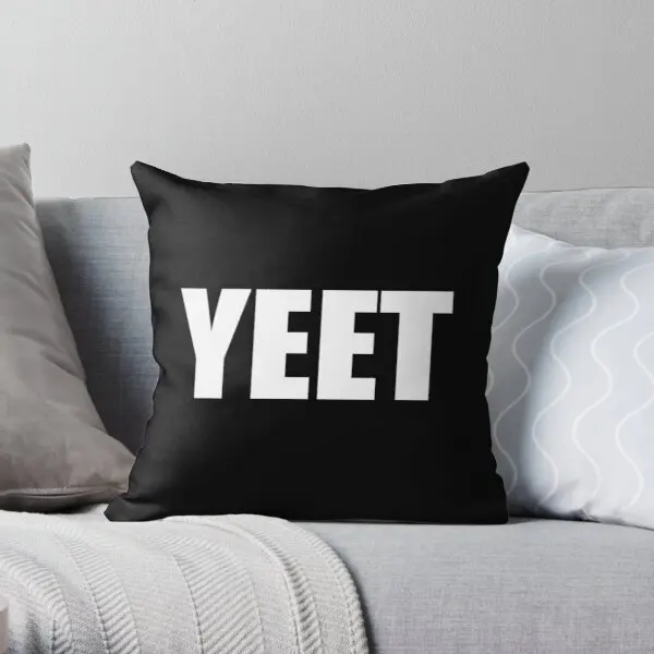 

Get Your Yeet On 2 Printing Throw Pillow Cover Cushion Throw Hotel Fashion Car Bed Office Square Comfort Pillows not include
