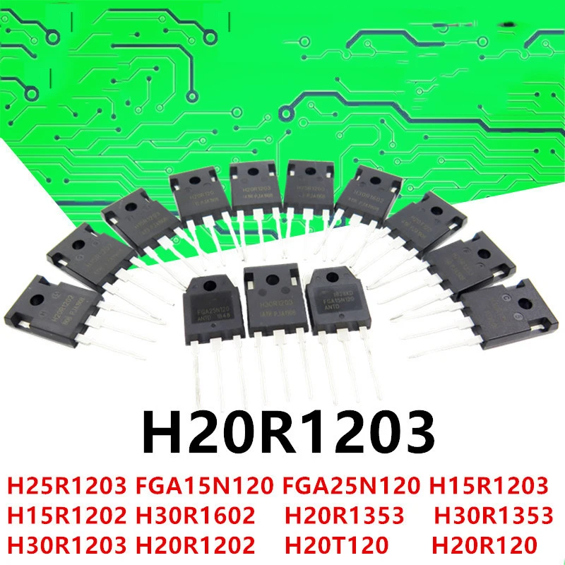 

10 шт./лот H20R1202 H20R1203 H30R1602 H30R1353 H25R1202 H25R1203 H20R120 H15R1203 H15R1202 TO3P FGA25N120ANTD FGA15N120ANTD TO247