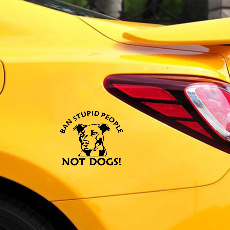 15.7CM*12.7CM Ban Stupid People Not Dogs Pitbull Car Stickers Styling Vinyl Decal |