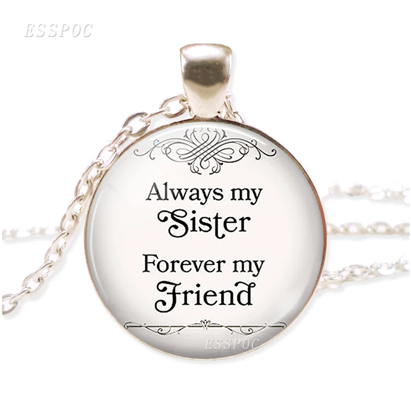 Всегда моя сестра мой друг навсегда ожерелье с цитатой бижутерия со стеклянными