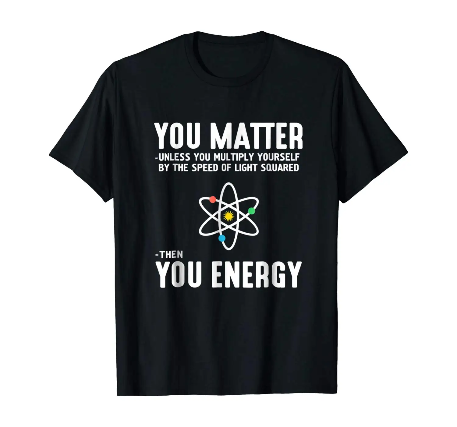 Футболка Neil Degrasse Tyson You Matter Then Energy|Мужские футболки| |