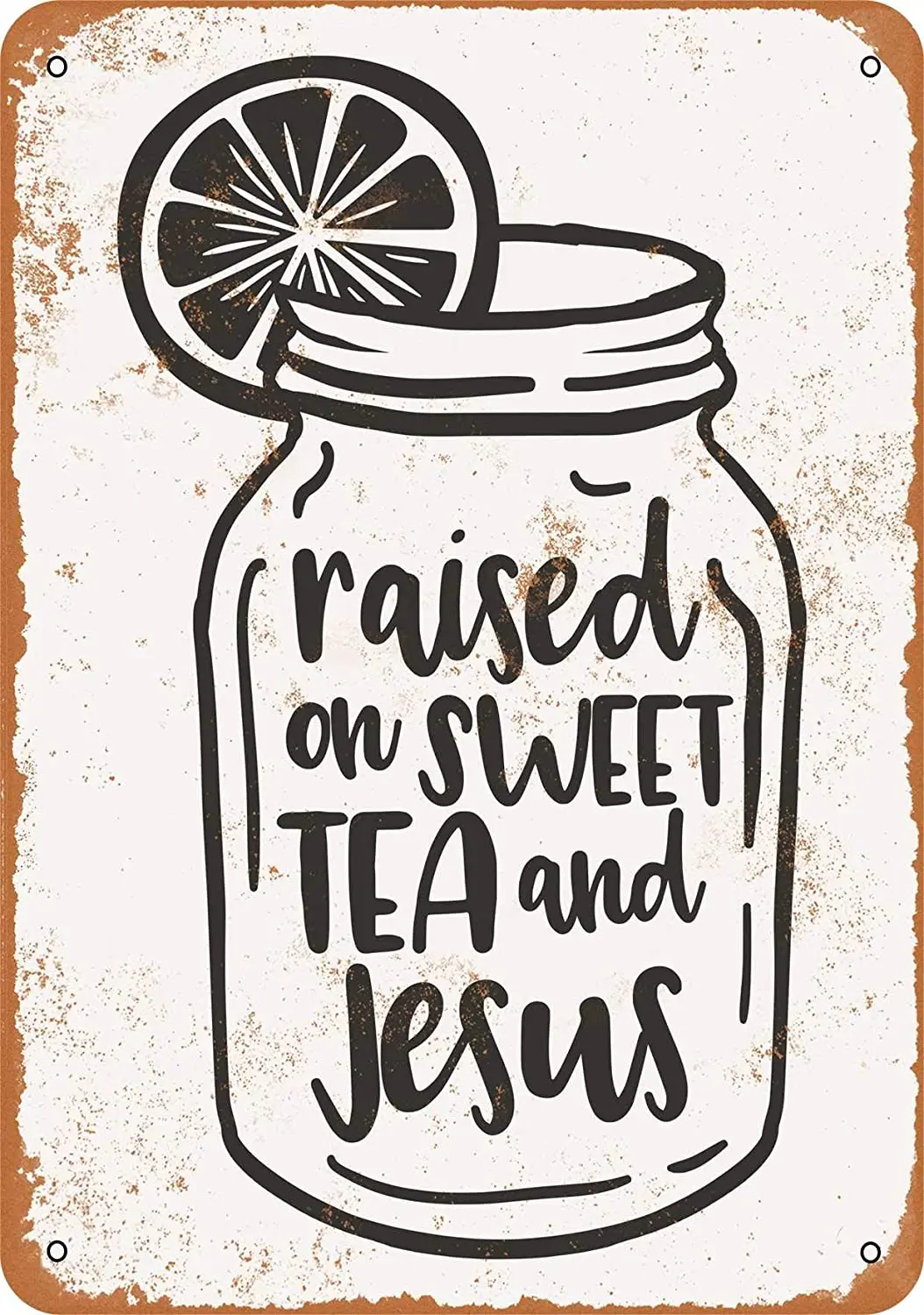 

WallColor 8*12 Metal Sign Raised On Sweet Tea and Jesus Vintage Look