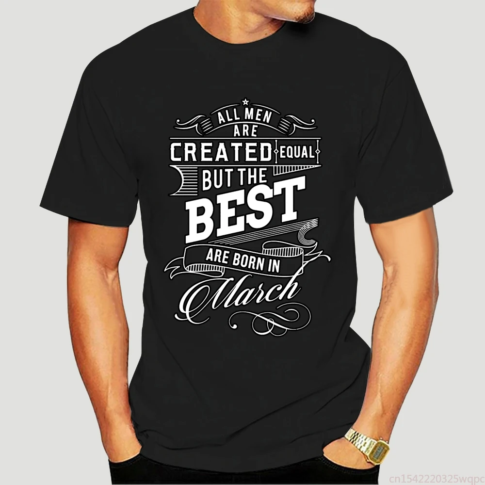 

The Best Are Born In March Birthday Funny Mens Unisex T-Shirt SHORT