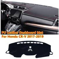 for honda cr v 2017 2019 pu leather anti slip car dashboard cover mat sun shade pad instrument panel carpets accessories