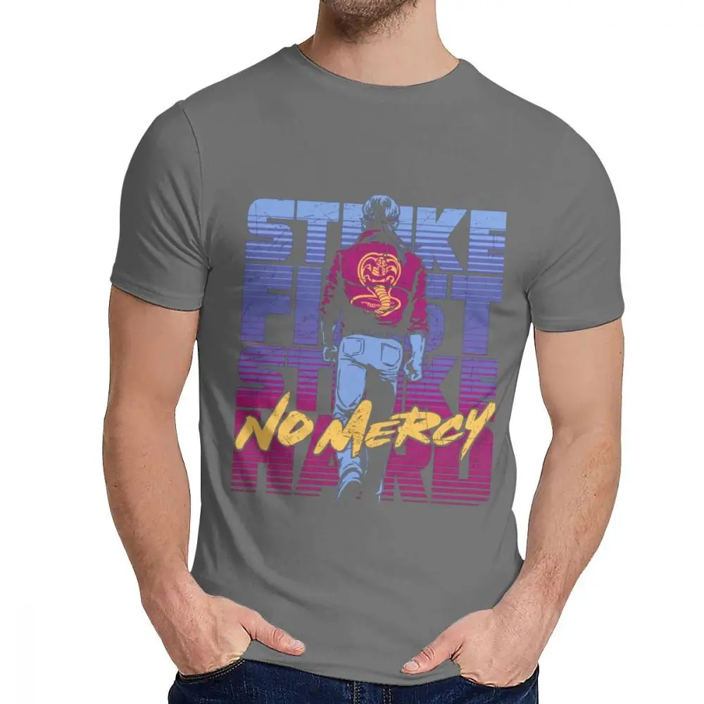 Awesome Cobra Kai футболка Классическая Цитата Strike First Strike жесткая футболка Mercy хип хоп для мужчин - Цвет: Темно-серый