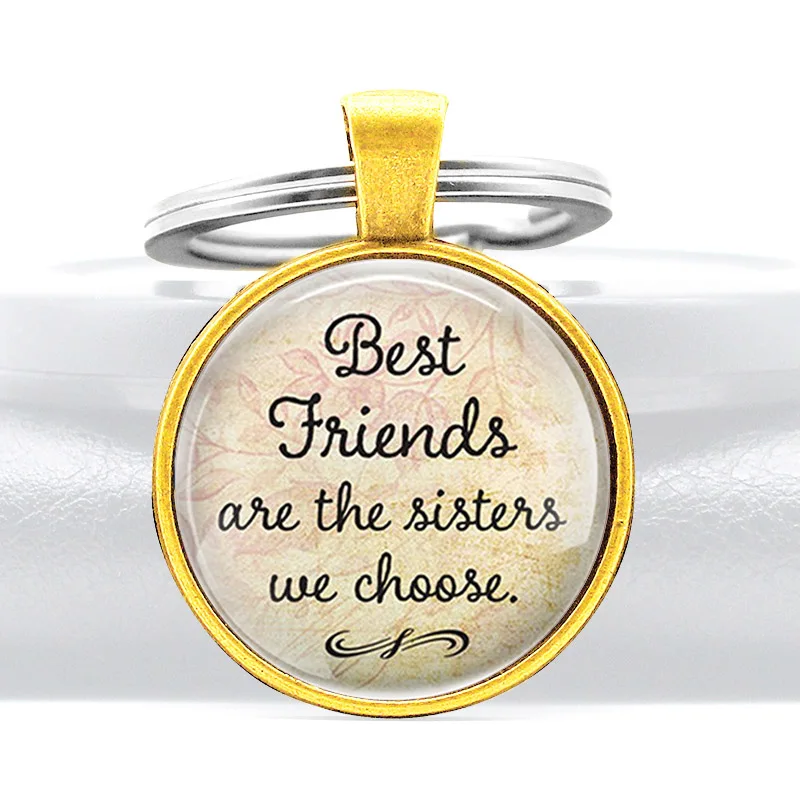 

Best Friends Are The Sisters We Choose Glass Cabochon Metal Pendant Key Chain Fashion Women Key Ring Accessories Keychains
