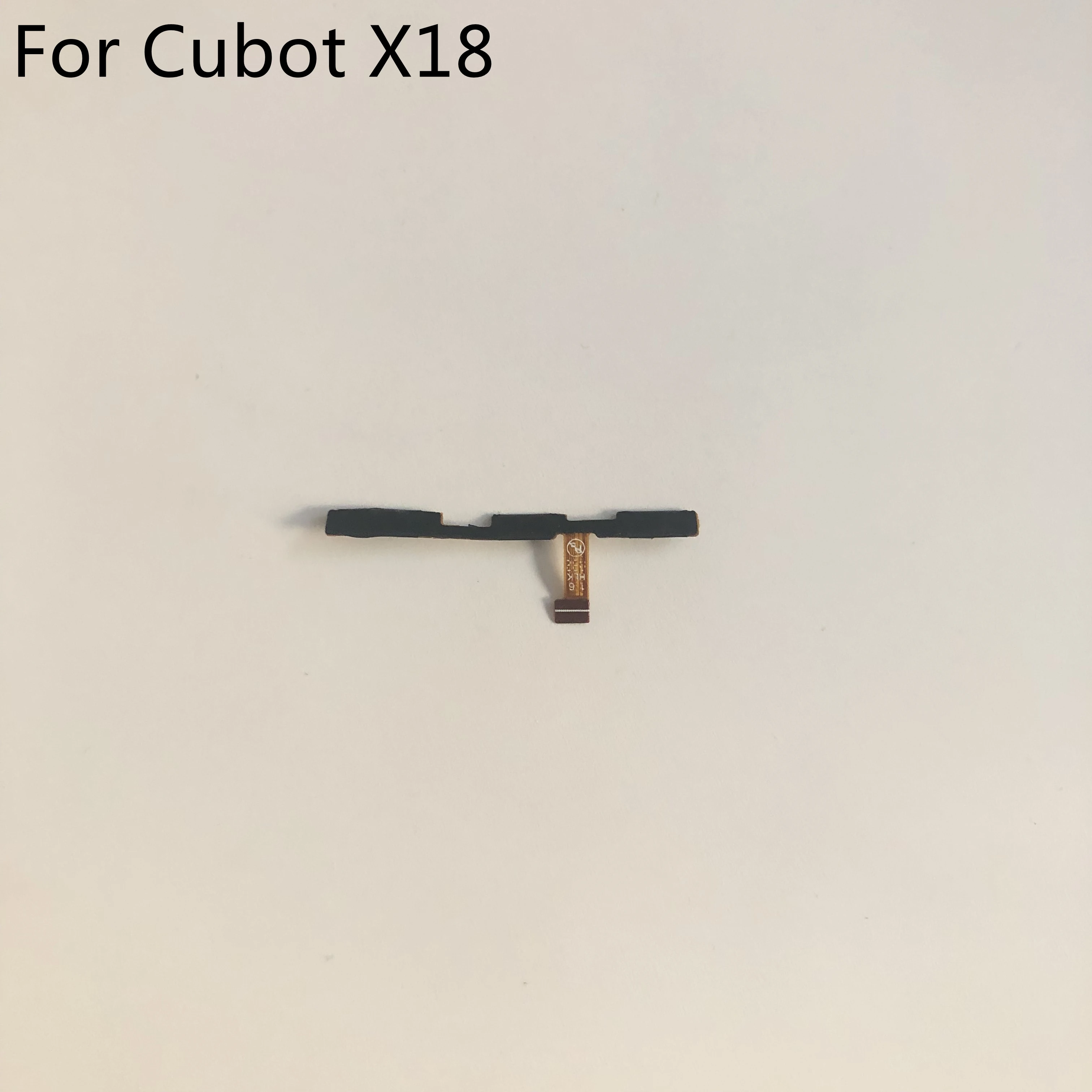 

Cubot X18 Power On Off Button+Volume Key Flex Cable FPC For Cubot X18 MT6737T Quad Core 5.7" HD 720x 1440 Smartphone