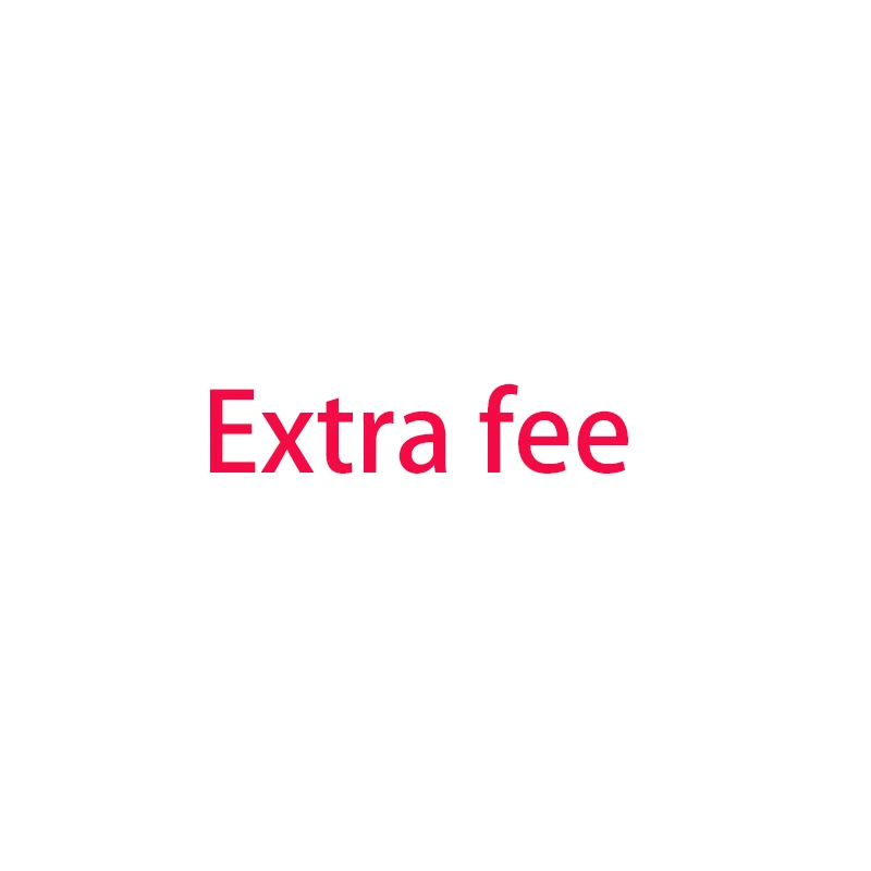 

Extra fee,Without contacting the seller, we will send an empty package.