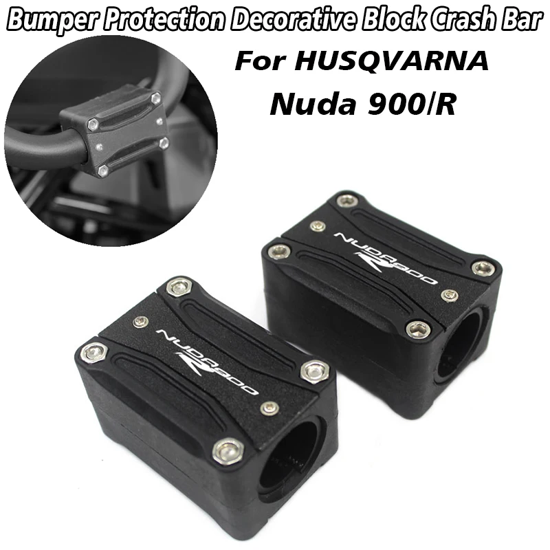 

FOR HUSQVARNA Nuda 900/R NUDA900R Engine Guard Bumper Protection Decorative Block Crash Bar